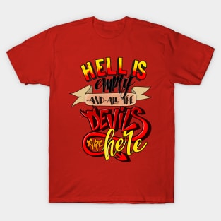 hell is empty T-Shirt
